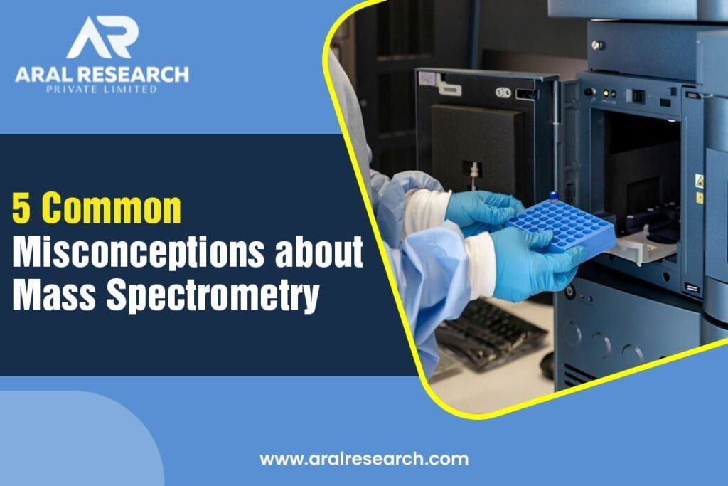 5 Common Misconceptions about Mass Spectrometry